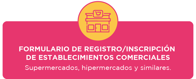 Img Formulario de registro/inscripción de establecimientos comerciales (supermercados, hipermercados y similares)